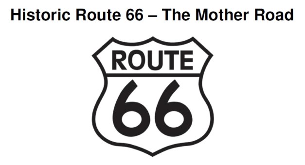 Historic Route 66 - The Mother Road